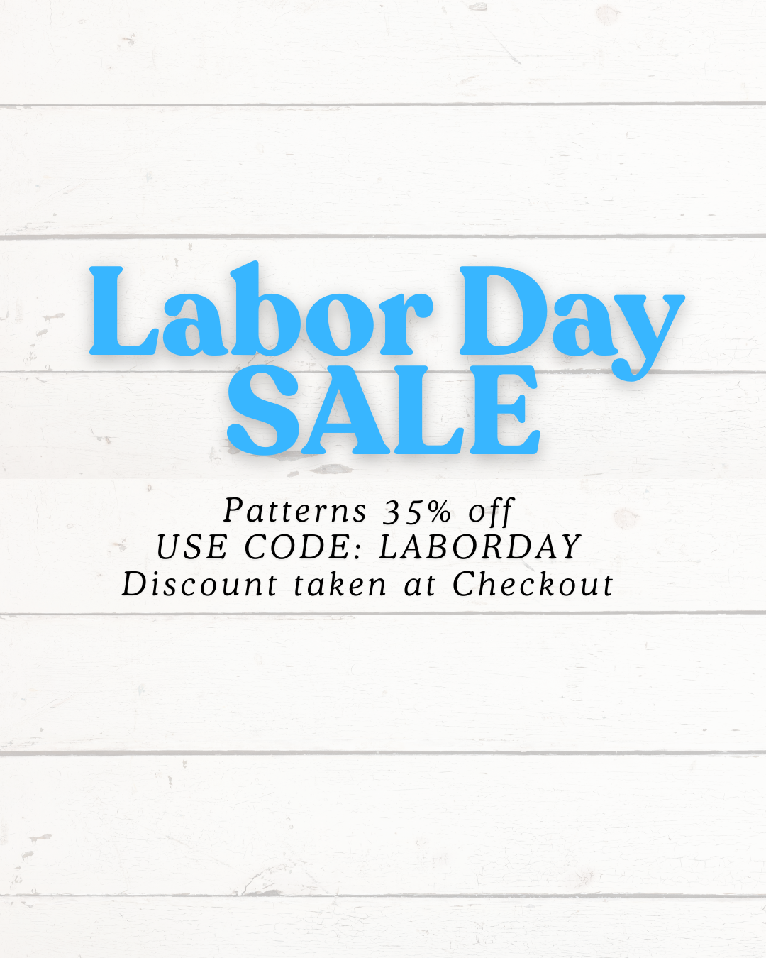 LABOR DAY PATTERN SALE