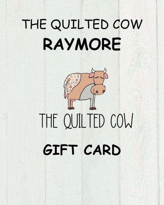 The Quilted Cow Raymore GIFT CARD